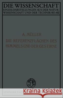 Die Referenzflächen Des Himmels Und Der Gestirne Müller, Aloys 9783663061205 Vieweg+teubner Verlag