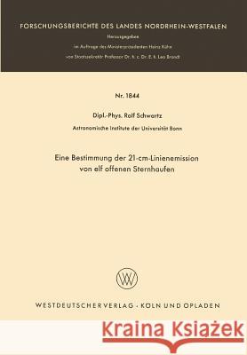 Eine Bestimmung Der 21-CM-Linienemission Von Elf Offenen Sternhaufen Rolf Schwartz 9783663061601 Vs Verlag Fur Sozialwissenschaften