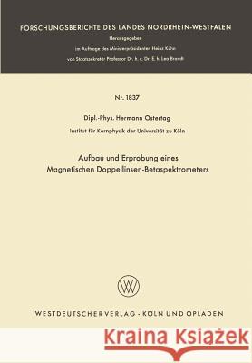 Aufbau Und Erprobung Eines Magnetischen Doppellinsen-Betaspektrometers Hermann Ostertag 9783663061786