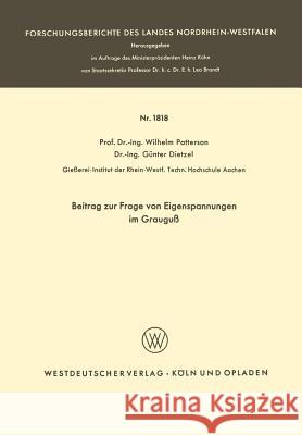 Beitrag Zur Frage Von Eigenspannungen Im Grauguß Patterson, Wilhelm 9783663062042 Vs Verlag Fur Sozialwissenschaften