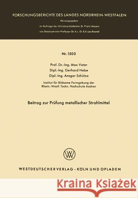 Beitrag Zur Prüfung Metallischer Strahlmittel Vater, Max 9783663062080 Vs Verlag Fur Sozialwissenschaften