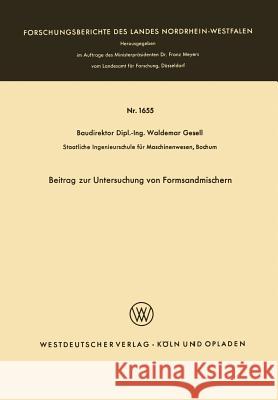 Beitrag Zur Untersuchung Von Formsandmischern Waldemar Gesell 9783663062110 Vs Verlag Fur Sozialwissenschaften