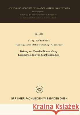 Beitrag Zur Verschleißbeurteilung Beim Schneiden Von Stahlfeinblechen Buchmann, Kurt 9783663062134