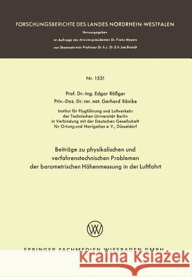 Beiträge Zu Physikalischen Und Verfahrenstechnischen Problemen Der Barometrischen Höhenmessung in Der Luftfahrt Rößger, Edgar 9783663062158 Vs Verlag Fur Sozialwissenschaften