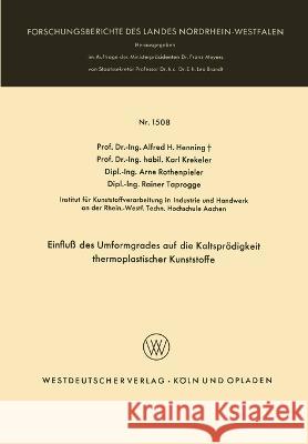 Einfluß des Umformgrades auf die Kaltsprödigkeit thermoplastischer Kunststoffe Henning, Alfred H. 9783663062639 Vs Verlag Fur Sozialwissenschaften