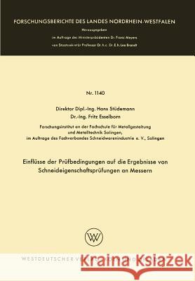 Einflüsse Der Prüfbedingungen Auf Die Ergebnisse Von Schneideigenschaftsprüfungen an Messern Stüdemann, Hans 9783663062745 Vs Verlag Fur Sozialwissenschaften