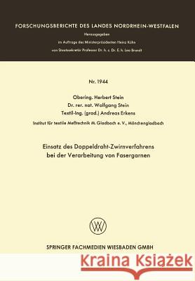 Einsatz Des Doppeldraht-Zwirnverfahrens Bei Der Verarbeitung Von Fasergarnen Herbert Stein 9783663062752 Vs Verlag Fur Sozialwissenschaften