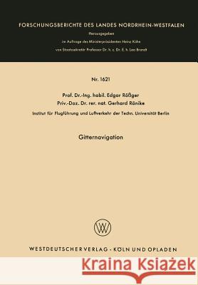 Gitternavigation Edgar Rossger Edgar Rossger 9783663063292 Springer