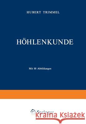 Höhlenkunde Hubert Trimmel 9783663063469