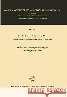 Kräfte- Und Leistungsermittlung an Rundbiegemaschinen Oehler, Gerhard 9783663063650 Vs Verlag Fur Sozialwissenschaften