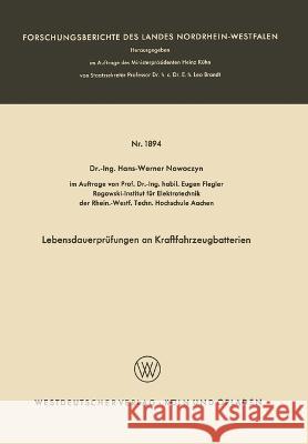 Lebensdauerprüfungen an Kraftfahrzeugbatterien Nowoczyn, Hans-Werner 9783663063681
