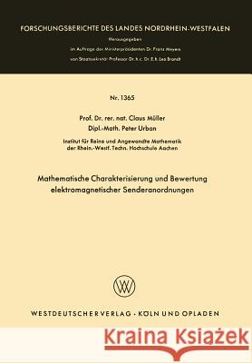 Mathematische Charakterisierung Und Bewertung Elektromagnetischer Senderanordnungen Claus Muller Claus Muller 9783663063766 Vs Verlag Fur Sozialwissenschaften