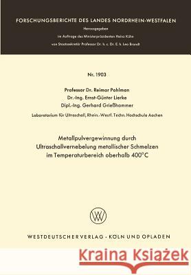 Metallpulvergewinnung Durch Ultraschallvernebelung Metallischer Schmelzen Im Temperaturbereich Oberhalb 400°c Pohlman, Reimar 9783663063889 Vs Verlag Fur Sozialwissenschaften