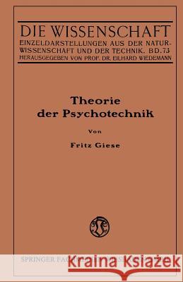 Theorie Der Psychotechnik: Grundzüge Der Praktischen Psychologie I Giese, Fritz 9783663064183