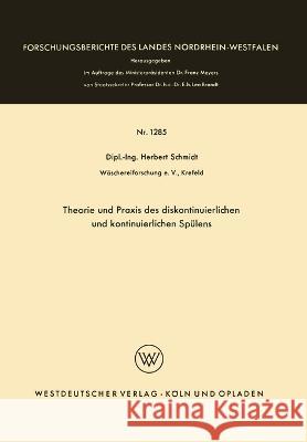 Theorie und Praxis des diskontinuierlichen und kontinuierlichen Spülens Schmidt, Herbert 9783663064190