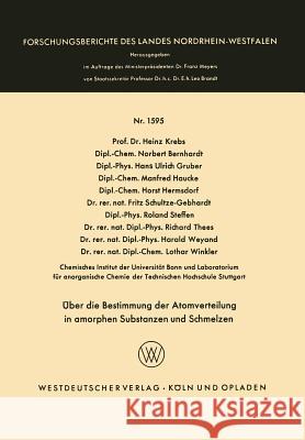 Über Die Bestimmung Der Atomverteilung in Amorphen Substanzen Und Schmelzen Krebs, Heinz 9783663064305 Springer