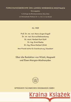 Über Die Reduktion Von Wüstit, Magnetit Und Eisen-Mangan-Mischoxyden Engell, Hans-Jürgen 9783663064398 Vs Verlag Fur Sozialwissenschaften