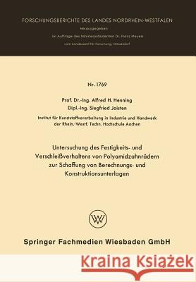 Untersuchung Des Festigkeits- Und Verschleißverhaltens Von Polyamidzabnrädern Zur Schaffung Von Berechnungs- Und Konstruktionsunterlagen Henning, Alfred Hermann 9783663064695 Vs Verlag Fur Sozialwissenschaften