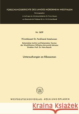 Untersuchungen an Ribosomen Ferdinand Amelunxen 9783663064985 Vs Verlag Fur Sozialwissenschaften