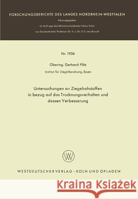 Untersuchungen an Ziegelrohstoffen in Bezug Auf Das Trocknungsverhalten Und Dessen Verbesserung Piltz, Gerhard 9783663065036 Vs Verlag Fur Sozialwissenschaften