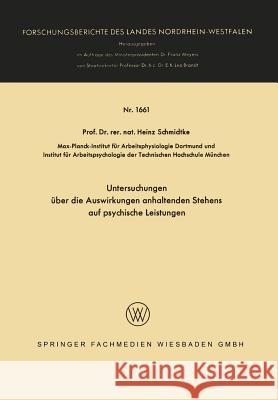 Untersuchungen Über Die Auswirkungen Anhaltenden Stehens Auf Psychische Leistungen Schmidtke, Heinz 9783663065456 Vs Verlag Fur Sozialwissenschaften