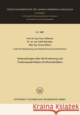 Untersuchungen Über Die Erwärmung Und Trocknung Des Holzes Mit Infrarotstrahlern Kollmann, Franz 9783663065470 Vs Verlag Fur Sozialwissenschaften