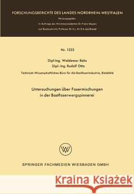 Untersuchungen Über Fasermischungen in Der Bastfaserwergspinnerei Rohs, Waldemar 9783663065708 Vs Verlag Fur Sozialwissenschaften