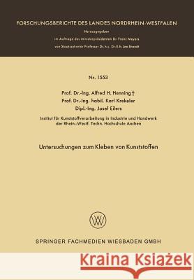 Untersuchungen Zum Kleben Von Kunststoffen Alfred Hermann Henning 9783663065760 Vs Verlag Fur Sozialwissenschaften