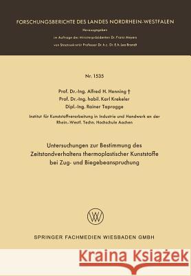 Untersuchungen Zur Bestimmung Des Zeitstandverhaltens Thermoplastischer Kunststoffe Bei Zug- Und Biegebeanspruchung Alfred Hermann Henning 9783663065791 Vs Verlag Fur Sozialwissenschaften