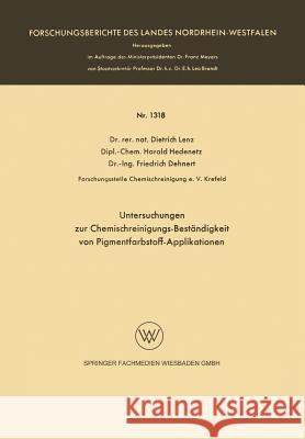 Untersuchungen Zur Chemischreinigungs-Beständigkeit Von Pigmentfarbstoff-Applikationen Lenz, Dietrich 9783663065814 Vs Verlag Fur Sozialwissenschaften
