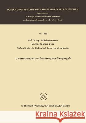 Untersuchungen Zur Erstarrung Von Temperguß Patterson, Wilhelm 9783663065838 Vs Verlag Fur Sozialwissenschaften