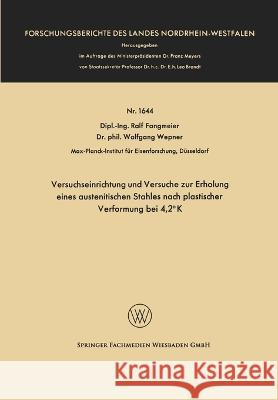 Versuchseinrichtung und Versuche zur Erholung eines austenitischen Stahles nach plastischer Verformung bei 4,2° K Fangmeier, Ralf 9783663066118