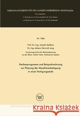 Rechenprogramm Und Beispielrechnung Zur Planung Der Maschinenbelegung in Einer Fertigungsstufe Joseph Mathieu 9783663066675