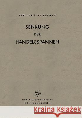 Senkung Der Handelsspannen Behrens, Karl Christian 9783663066873