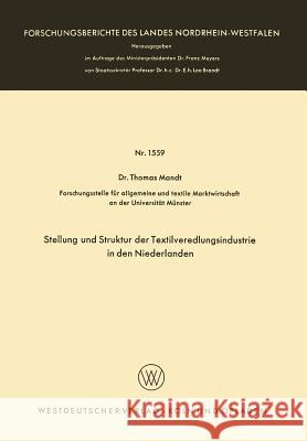 Stellung Und Struktur Der Textilveredlungsindustrie in Den Niederlanden Thomas Mandt 9783663066934 Vs Verlag Fur Sozialwissenschaften