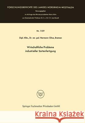 Wirtschaftliche Probleme Industrieller Sortenfertigung: 1. Band / 2. Band Ohse, Hermann 9783663067023 Vs Verlag Fur Sozialwissenschaften