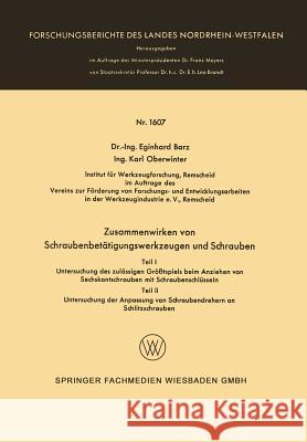 Zusammenwirken Von Schraubenbetätigungswerkzeugen Und Schrauben Barz, Eginhard 9783663067207 Vs Verlag Fur Sozialwissenschaften