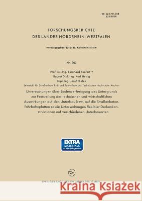 Untersuchungen Über Bodenverfestigung Des Untergrunds Zur Feststellung Der Technischen Und Wirtschaftlichen Auswirkungen Auf Den Unterbau Bzw. Auf Die Renfert, Bernhard 9783663076360 Vs Verlag Fur Sozialwissenschaften