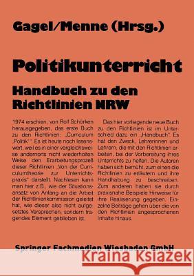 Politikunterricht: Handbuch Zu Den Richtlinien Nrw Gagel, Walter 9783663077404 Vs Verlag Fur Sozialwissenschaften