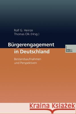 Bürgerengagement in Deutschland: Bestandsaufnahme Und Perspektiven Heinze, Rolf G. 9783663094531 Vs Verlag Fur Sozialwissenschaften