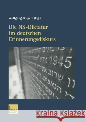 Die Ns-Diktatur Im Deutschen Erinnerungsdiskurs Bergem, Wolfgang 9783663097457 Vs Verlag Fur Sozialwissenschaften