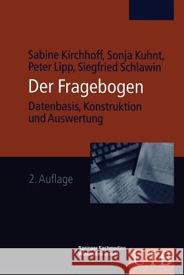 Fragebogen: Datenbasis. Konstruktion. Auswertung Kirchhoff, Sabine 9783663100881