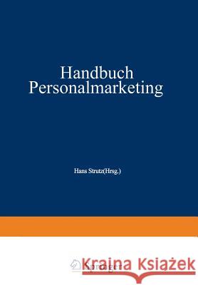 Handbuch Personalmarketing Hans Strutz 9783663102748 Gabler Verlag