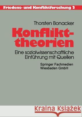 Konflikttheorien: Eine Sozialwissenschaftliche Einführung Mit Quellen Bonacker, Thorsten 9783663105169 Vs Verlag Fur Sozialwissenschaften