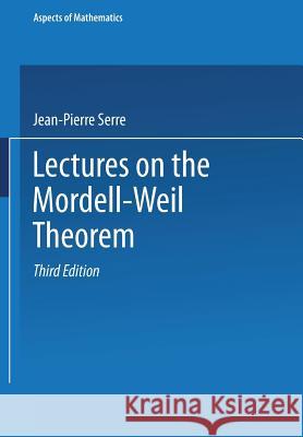 Lectures on the Mordell-Weil Theorem Michel Waldschmidt 9783663106340