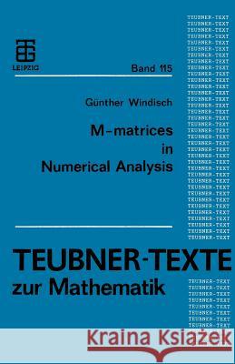 M-Matrices in Numerical Analysis Windisch, Günther 9783663108191