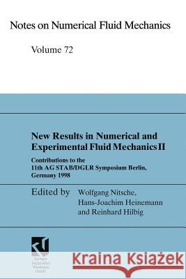 New Results in Numerical and Experimental Fluid Mechanics II: Contributions to the 11th AG Stab/Dglr Symposium Berlin, Germany 1998 Nitsche, Wolfgang 9783663109037 Vieweg+teubner Verlag