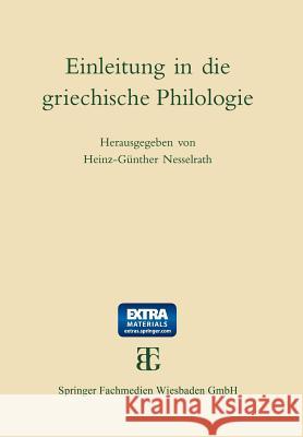 Einleitung in Die Griechische Philologie Nesselrath, Heinz-Günther 9783663120759 Vieweg+teubner Verlag
