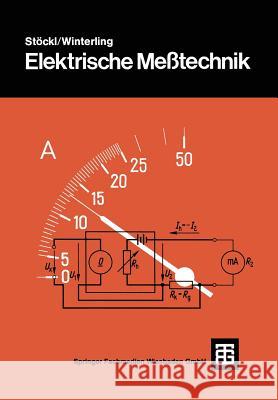 Elektrische Meßtechnik Melchior Stockl Hans Fricke                              Dieter Selle 9783663120865