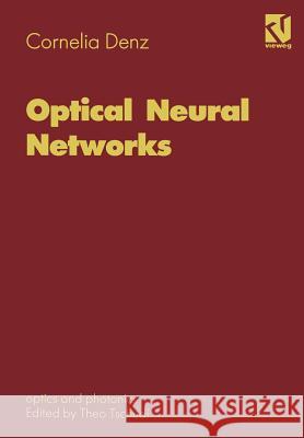 Optical Neural Networks Cornelia Denz 9783663122746 Springer